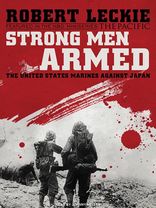 Title details for Strong Men Armed by Robert Leckie - Wait list